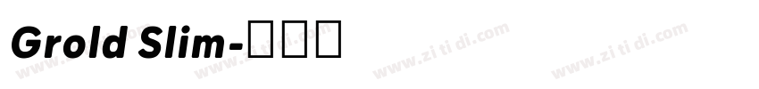 Grold Slim字体转换